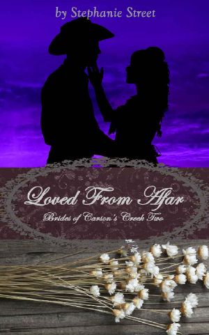 [Brides of Carson's Creek 02] • Loved from Afar